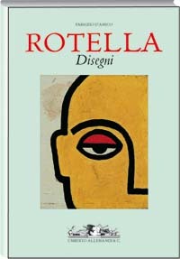 Rotella - Mimmo Rotella. Disegni