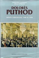 Puthod - Catalogo generale delle opere di Dolores Puthod . …