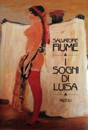 Fiume - Salvatore Fiume. I sogni di Luisa