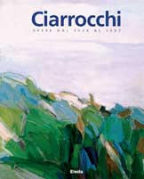 Ciarocchi - Arnoldo Ciarrocchi . Opere dal 1934 al 1997 …