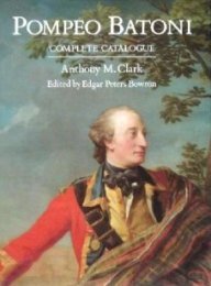 Batoni - Pompeo Batoni: a complete catalogue of his Works …