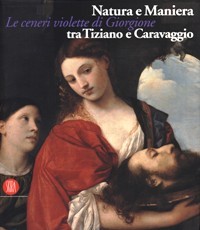 Natura e Maniera. Le ceneri violette di Giorgione tra Tiziano …