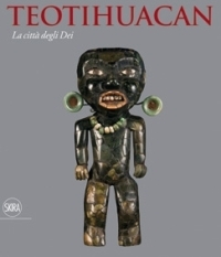 Teotihuacan . La citt‡ degli Dei