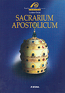 Sacrarium Apostolicum . Sacra suppellettile ed insegne pontificali della sacrestia …