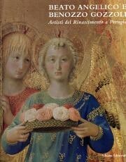 Beato Angelico e Benozzo Gozzoli. Artisti del Rinascimento a Perugia. …