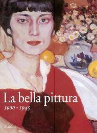 Bella pittura 1900-1945. (La)