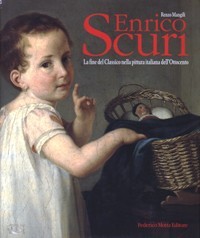 Scuri - Enrico Scuri. La fine del Classico nella pittura …