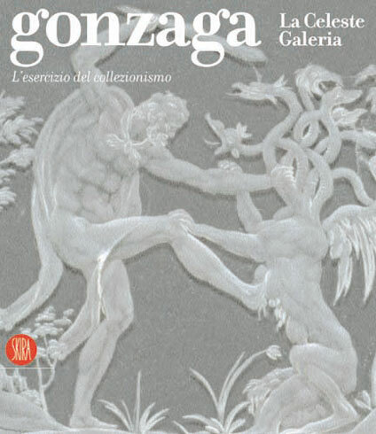 GONZAGA . La celeste galleria . L ' esercizio del …