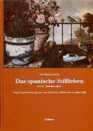 Spanische Stillleben im 17. Jahrhundert Vom fensterlosen Raum zur lichtdurchfluteten …