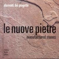 Nuove pietre. Manufactured stones (Le)