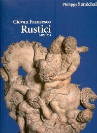 Rustici - Giovan Francesco Rustici 1475-1554. Un sculpteur de la …