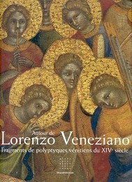 Veneziano - Autour de Lorenzo Veneziano, fragments de polyptyques vÈnitiens …