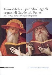 Fermo Stella e Sperindio Cagnoli seguaci di Gaudenzio Ferrari, una …
