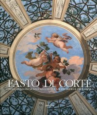 Fasto di corte. La decorazione murale nelle residenze dei Medici …