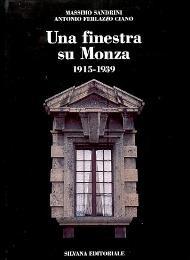 Finestra su Monza 1915-1939. (Una)