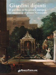 Giardini dipinti. Il giardino nella pittura europea dal Medioevo al …