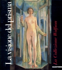 Visione del prisma. La Collezione Wolfson (La)