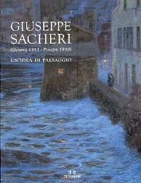 Sacheri - Giuseppe Sacheri (Genova 1863 - Pianfei 1950) un' …