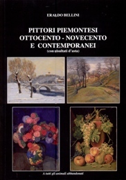 Pittori Piemontesi dell'Ottocento e del primo Novecento (dalle promotrici Torinesi)