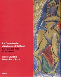 Demoiselle d'Avignon di Milano. La Femme nue di Picasso delle …