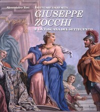 Zocchi - Inventare la realt‡, Giuseppe Zocchi e la Toscana …