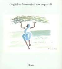 Mozzoni - Guglielmo Mozzoni e i suoi acquarelli