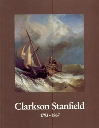 Stanfield - Clarkson Stanfield (1793-1867). Die erstaunliche Karriere eines viktorianischen …