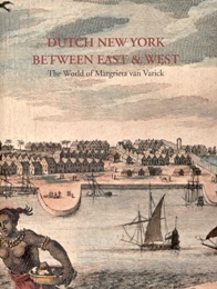 Dutch New York between East and West. The world of …
