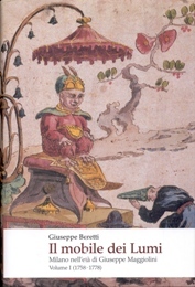 Mobile dei Lumi. Milano nell'et‡ di Giuseppe Maggiolini Volume I …