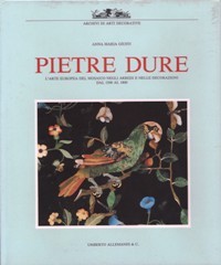 Pietre dure. L'arte europea del mosaico negli arredi e nelle …