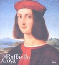 Da Raffaello a Goya. Il Ritratto nei Capolavori del Museo …