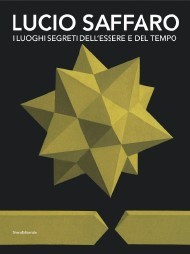 Saffaro - Lucio Saffaro i luoghi segreti dell'essere e del …