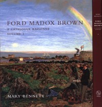 Brown - Ford Madox Brown a catalogue raisonnÈ