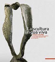 Scultura lingua viva. Arturo Martini e il rinnovamento della scultura …