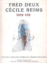 Deux - Fred Deux, CÈcile Reims. Une vie