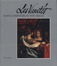 VanitÈs dans la peinture au XVII siecle (Les)