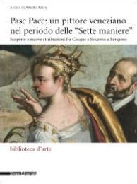 Pase Pace: un pittore veneziano nel periodo delle Sette Maniere. …