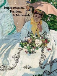 Impressionism, Fashion, & Modernity