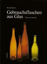 Gebrauchsflaschen aus Glas. Form un Technik