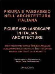 Figura e paesaggio nell'architettura italiana