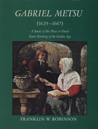 Metsu - Gabriel Metsu (1629-1667). A study of HIs Place …