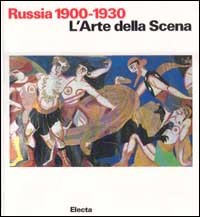 Russia 1900-1930. L'arte della scena