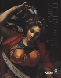 Portelli - Carlo Portelli pittore eccentrico fra Rosso Fiorentino e …