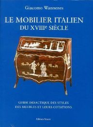 Mobilier italien du XVIIIe siecle. Guide didactique des styles des …