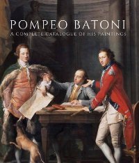 Batoni - Pompeo Batoni a complete catalogue of his paintings …