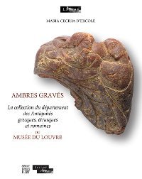 Ambres GravÈs. La collection du dÈpartement des Antiquites greques, etrusques …