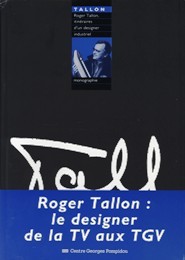 Tallon - Roger Tallon, itineraires d'un designer industriel