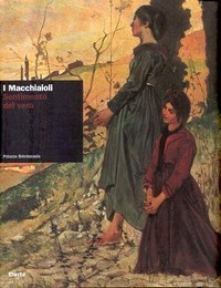 Macchiaioli, sentimento del vero