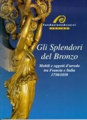 Splendori del bronzo, mobili e oggetti d'arredo tra Francia e …