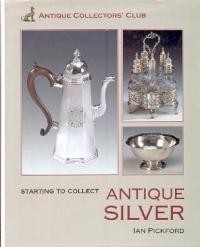 Starting to Collect Antique Silver